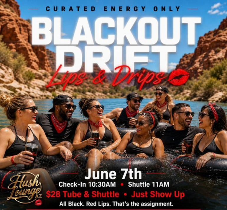 Blackout Drift: Lips & Drips 1 event draft 1778786313 river float june 2026 phoenix arizona