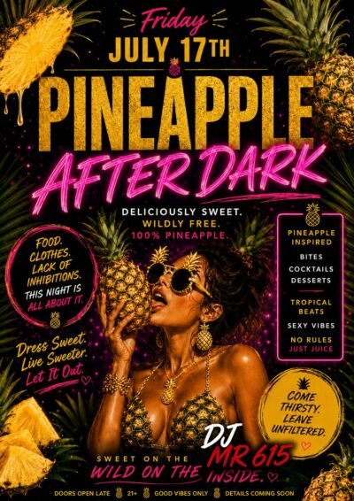event draft 1783611180 PINNEAPPLE AFTER DARK FRIDAY JULY 17 WITH DJ